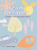 Dream Decoder: Interpret Over 1,000 Dream Symbols Cover