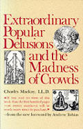 Extraordinary Popular Delusions & the Madness of Crowds Cover