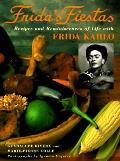 Frida's Fiestas: Recipes and Reminiscences of Life with Frida Kahlo