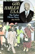God, Harlem U.S.A.: The Father Divine Story Cover