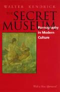 Secret Museum: Pornography in Modern Culture Cover