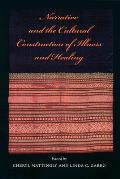 Narrative & the Cultural Construction of Illness & Healing