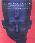 Eternal Egypt: Masterworks of Ancient Art from the British Museum