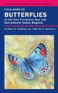 Field Guide to Butterflies of the San Francisco Bay and Sacramento Valley Regions (California Natural History Guides)