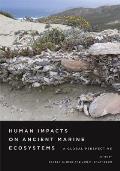 Human Impacts on Ancient Marine Ecosystems: A Global Perspective