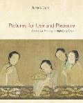 Pictures for Use and Pleasure: Vernacular Painting in High Qing China