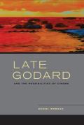 Late Godard and the Possibilities of Cinema Cover