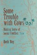 Some Trouble with Cows: Making Sense of Social Conflict Cover