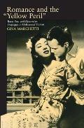 Romance and the "Yellow Peril": Race, Sex, and Discursive Strategies in Hollywood Fiction