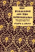 The Possessed and the Dispossessed: Spirits, Identity, and Power in a Madagascar Migrant Town
