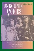 Unbound Voices: A Documentary History of Chinese Women in San Francisco Cover