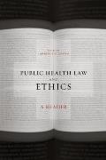 Public Health Law and Ethics: A Reader
