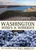 Washington Wines and Wineries: The Essential Guide, Second Edition