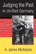 Judging the Past in Unified Germany (01 Edition)