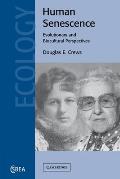 Cambridge Studies in Biological and Evolutionary Anthropolog #36: Human Senescence: Evolutionary and Biocultural Perspectives