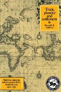 Trade, Plunder and Settlement : Maritime Enterprise and the Genesis of the British Empire, 1480-1630 (84 Edition)