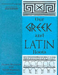 Our Greek and Latin Roots (Awareness of Language)