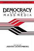 Democracy and the Mass Media: A Collection of Essays (Cambridge Studies in Philosophy & Public Policy) Cover