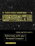 Astronomy With Your Personal Computer (2ND 90 Edition)