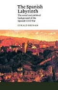 The Spanish Labyrinth: An Account of the Social and Political Background of the Spanish Civil War