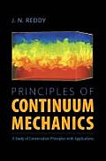 Principles of Continuum Mechanics: A Study of Conservation Principles with Applications