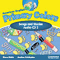 American English Primary Colors 2 Songs and Stories CD (Primary Colours)