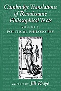 Cambridge Translations of Renaissance Philosophical Texts #0002: Cambridge Translations of Renaissance Philosophical Texts: Volume 2, Political Philosophy: Moral and Political Philosophy