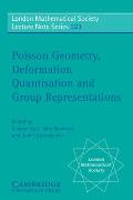 Poisson Geometry, Deformation Quantisation and Group Representations