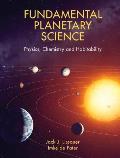 Fundamental Planetary Science: Physics, Chemistry and Habitability