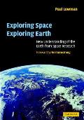 Exploring Space, Exploring Earth: New Understanding of the Earth from Space Research