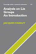 Cambridge Studies in Advanced Mathematics #110: Analysis on Lie Groups: An Introduction