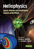 Heliophysics: Space Storms and Radiation: Causes and Effects