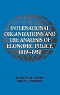 International Organizations and the Analysis of Economic Policy, 1919-1950 (Historical Perspectives on Modern Economics) Cover