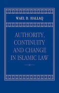 Authority, Continuity and Change in Islamic Law