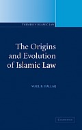Themes in Islamic Law #1: The Origins and Evolution of Islamic Law