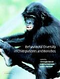 Behavioural Diversity in Chimpanzees and Bonobos.