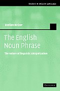 The English Noun Phrase: The Nature of Linguistic Categorization (Studies in English Language)