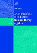 A Computational Introduction To Number Theory and Algebra