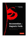 Reconnection of Magnetic Fields: Magnetohydrodynamics and Collisionless Theory and Observations