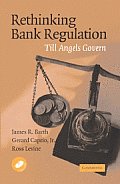 Rethinking Bank Regulation : Till Angels Govern -with CD (06 Edition) Cover