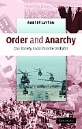 Order and Anarchy: Civil Society, Social Disorder and War