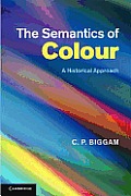 The Semantics of Colour: A Historical Approach