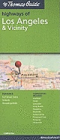 The Thomas Guide Highways of Los Angeles & Vicinity, CA (Thomas Guide Highways Of...)
