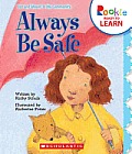 Always Be Safe (Rookie Ready to Learn: Out and About: In My Community) Cover