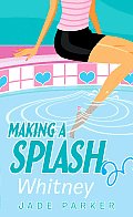 Making a Splash #03: Whitney