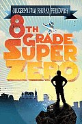 8th Grade Super Zero Cover