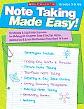 Note Taking Made Easy!: Strategies & Scaffolded Lessons for Helping All Students Take Effective Notes, Summarize, and Learn the Content They N