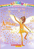 Rainbow Magic: Las Hadas del Arco Iris #02: Ambar, el Hada Anaranjada = Amber, the Orange Fairy