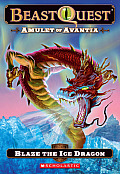Beast Quest #23: Amulet of Avantia: Blaze the Ice Dragon