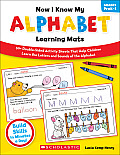 Now I Know My Alphabet Learning Mats: 50+ Double-Sided Activity Sheets That Help Children Learn the Letters and Sounds of the Alphabet